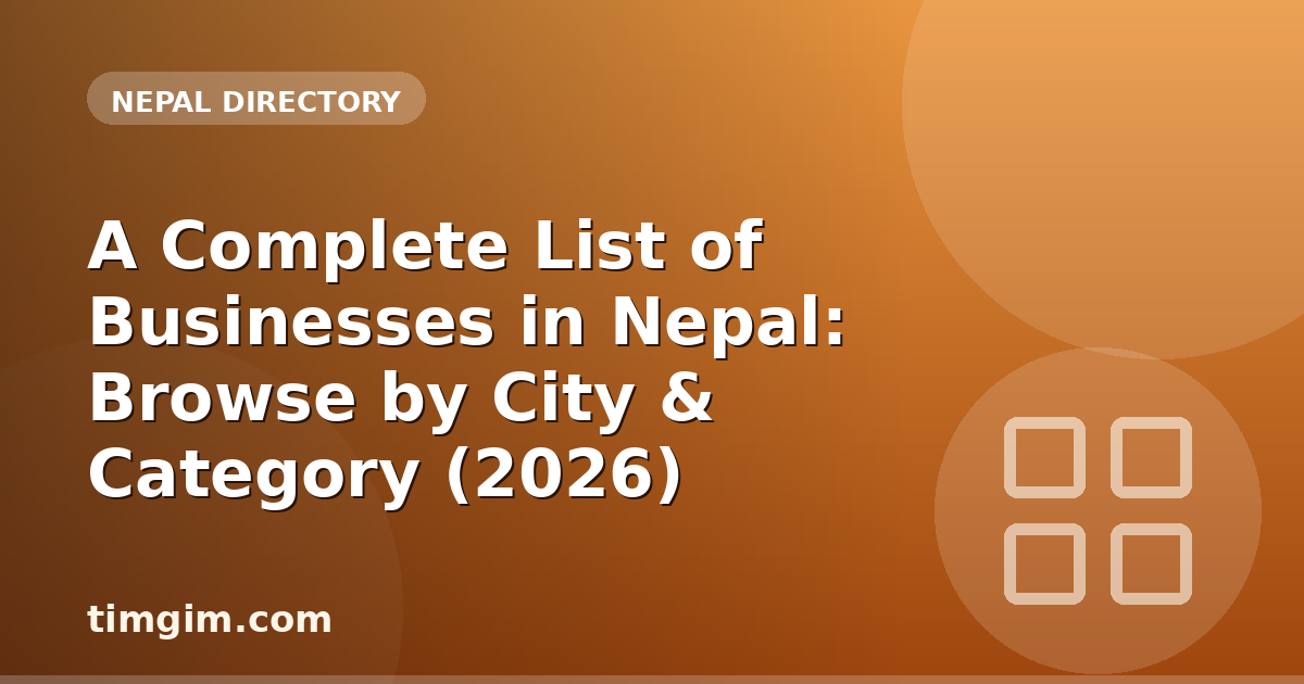 A Complete List of Businesses in Nepal: Browse by City & Category (2026)