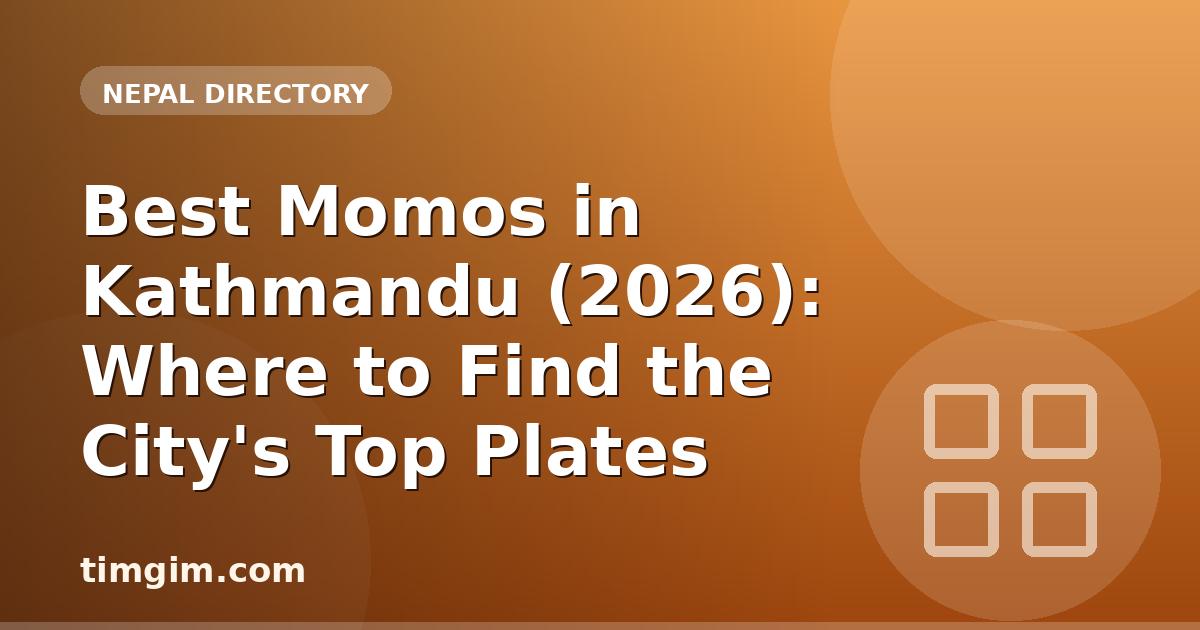 Best Momos in Kathmandu (2026): Where to Find the City's Top Plates