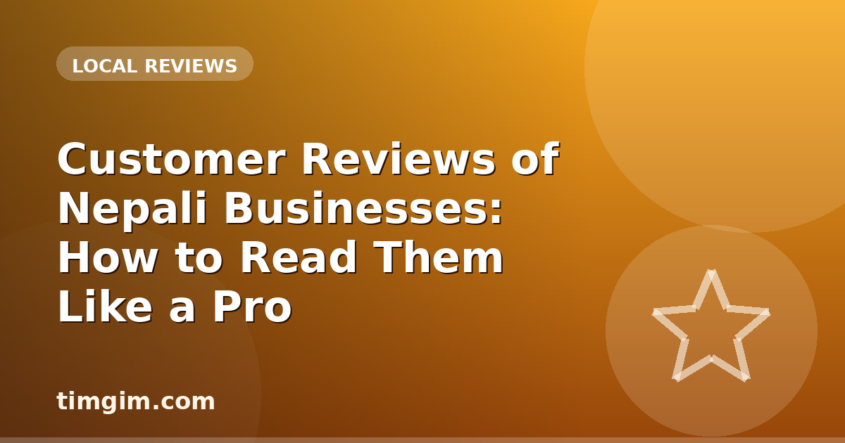 Customer Reviews of Nepali Businesses: How to Read Them Like a Pro