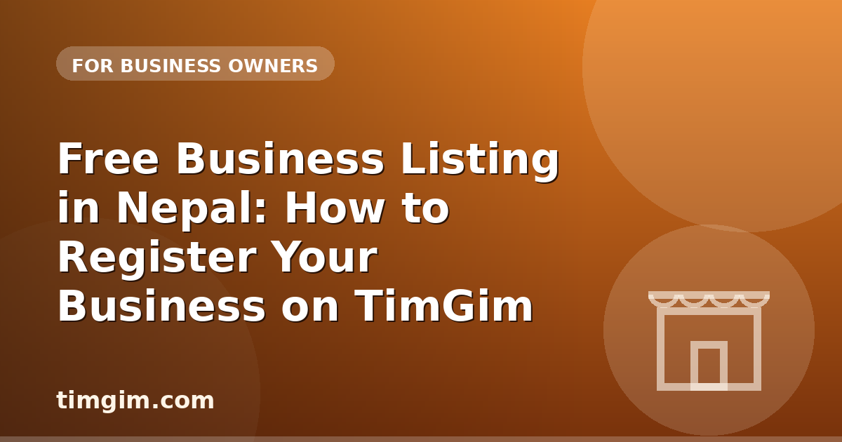 Free Business Listing in Nepal: How to Register Your Business on TimGim