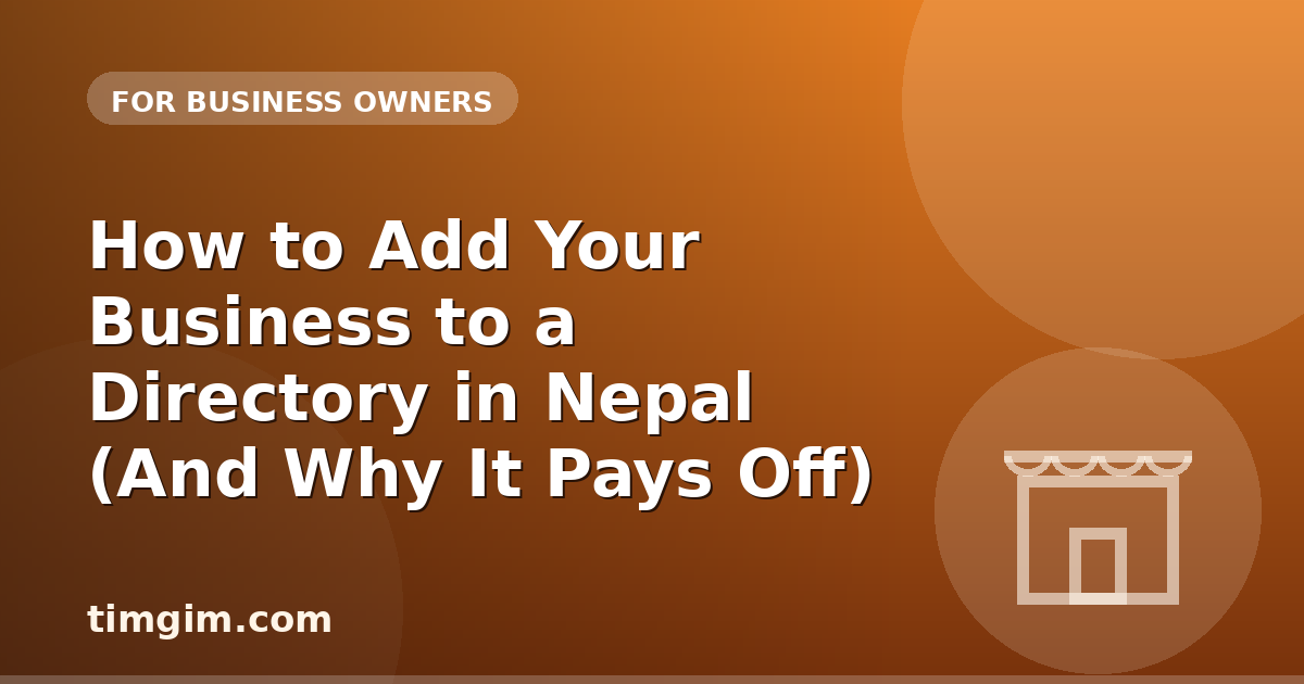 How to Add Your Business to a Directory in Nepal (And Why It Pays Off)