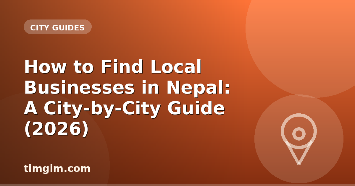 How to Find Local Businesses in Nepal: A City-by-City Guide (2026)