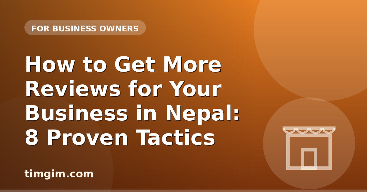 How to Get More Reviews for Your Business in Nepal: 8 Proven Tactics