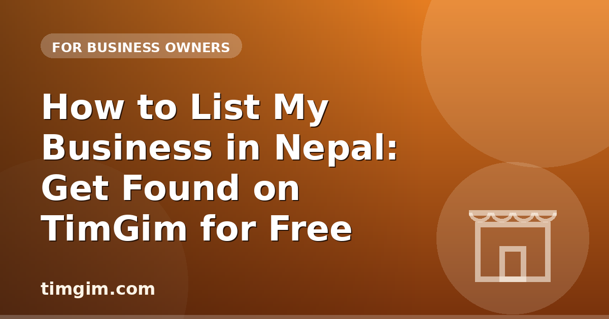 How to List My Business in Nepal: Get Found on TimGim for Free