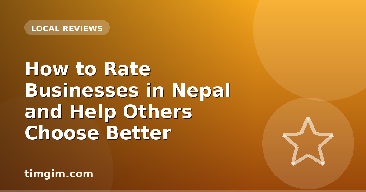 How to Rate Businesses in Nepal and Help Others Choose Better