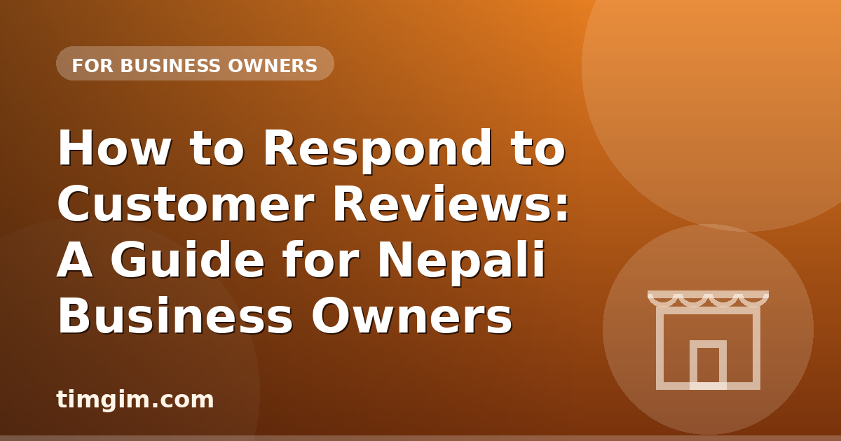 How to Respond to Customer Reviews: A Guide for Nepali Business Owners