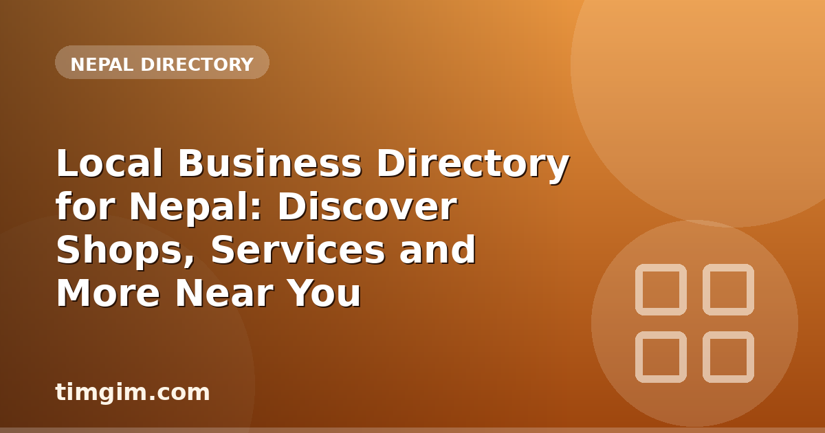 Local Business Directory for Nepal: Discover Shops, Services and More Near You