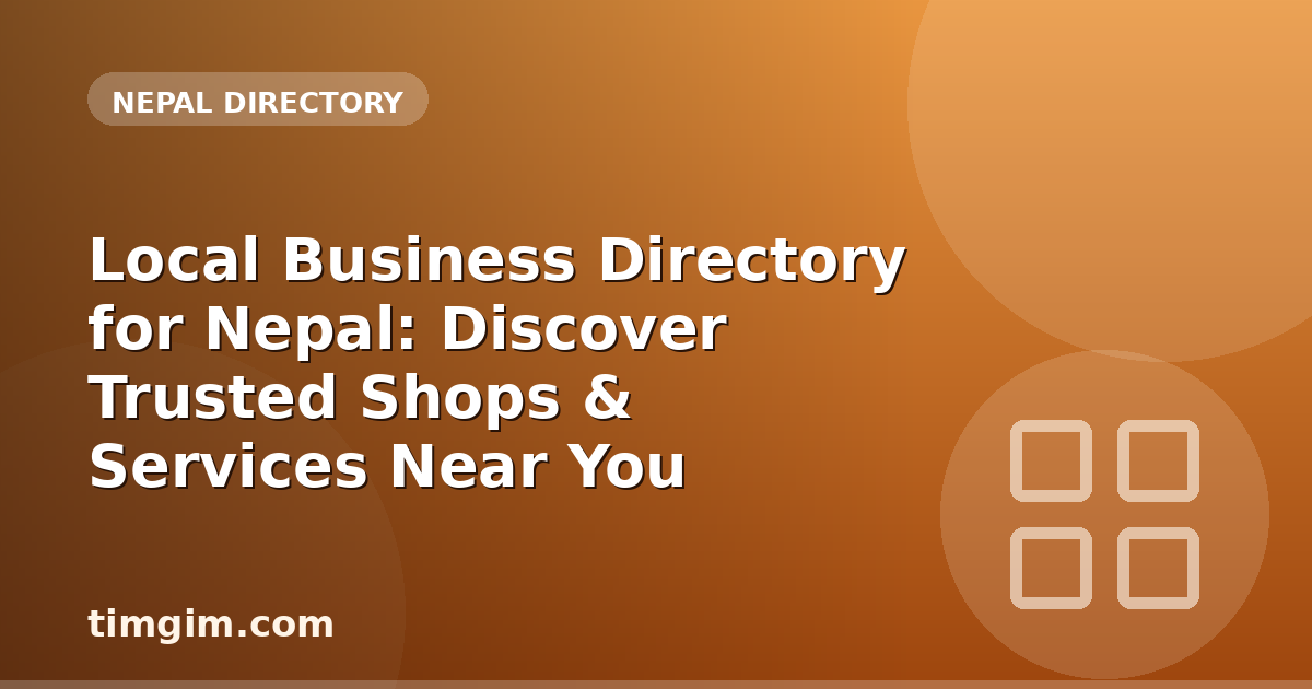 Local Business Directory for Nepal: Discover Trusted Shops & Services Near You