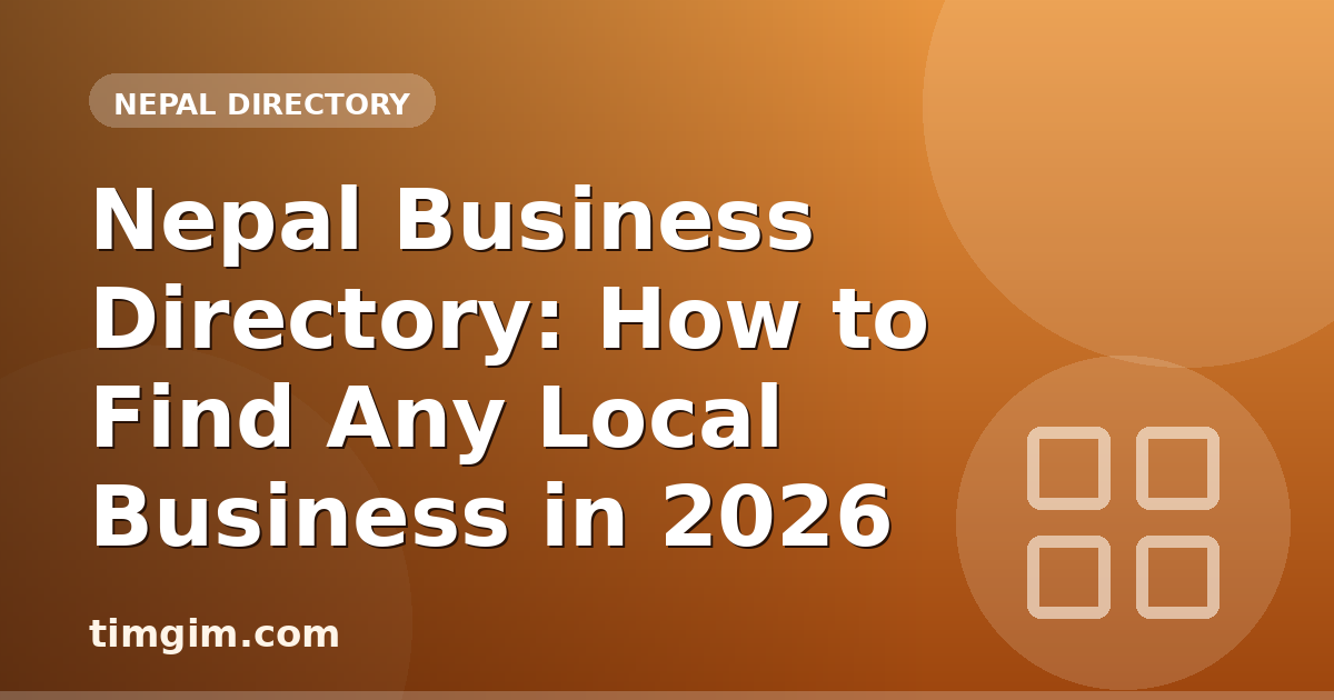 Nepal Business Directory: How to Find Any Local Business in 2026