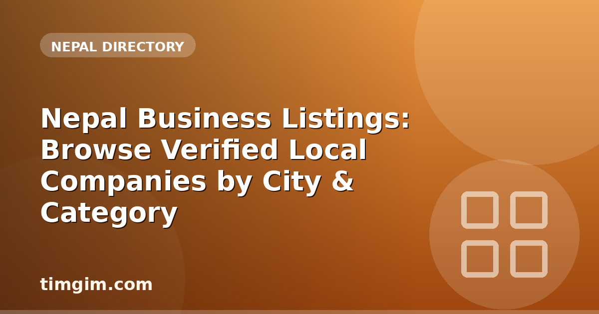 Nepal Business Listings: Browse Verified Local Companies by City & Category