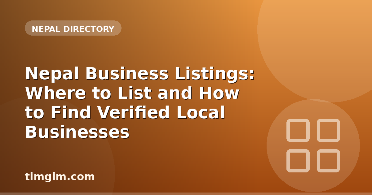 Nepal Business Listings: Where to List and How to Find Verified Local Businesses
