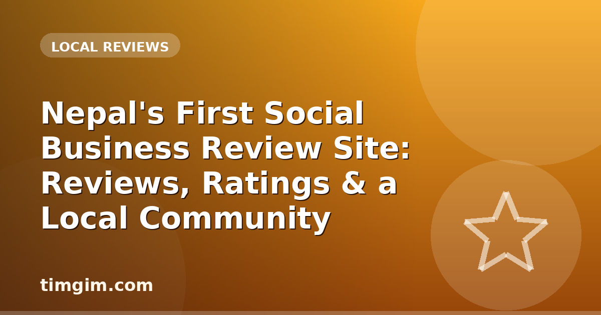 Nepal's First Social Business Review Site: Reviews, Ratings & a Local Community