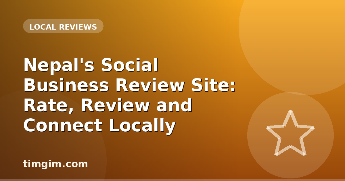 Nepal's Social Business Review Site: Rate, Review and Connect Locally
