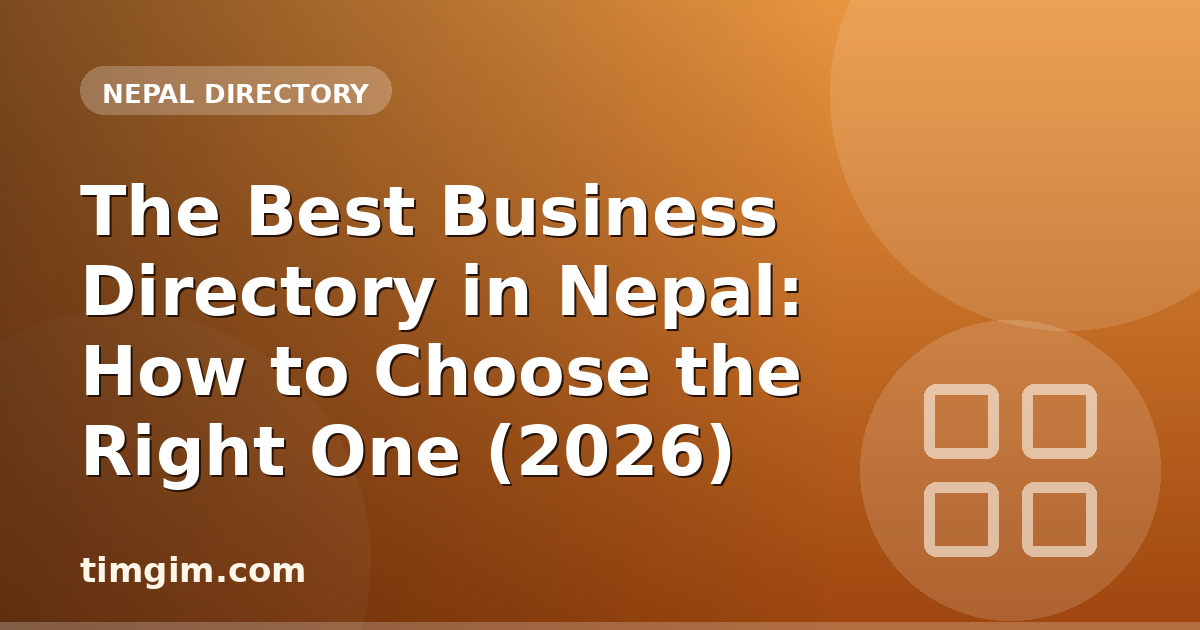 The Best Business Directory in Nepal: How to Choose the Right One (2026)