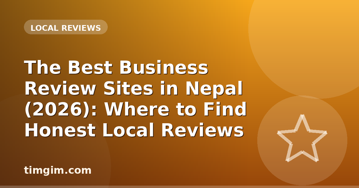 The Best Business Review Sites in Nepal (2026): Where to Find Honest Local Reviews
