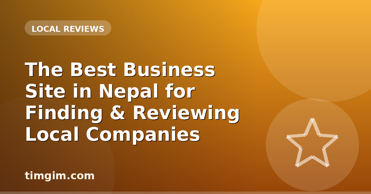 The Best Business Site in Nepal for Finding & Reviewing Local Companies