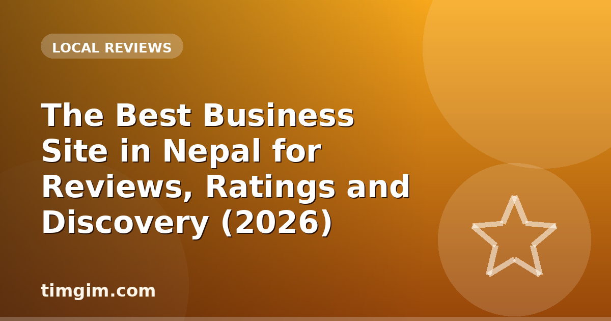 The Best Business Site in Nepal for Reviews, Ratings and Discovery (2026)