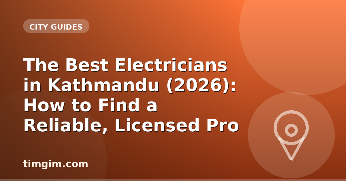 The Best Electricians in Kathmandu (2026): How to Find a Reliable, Licensed Pro