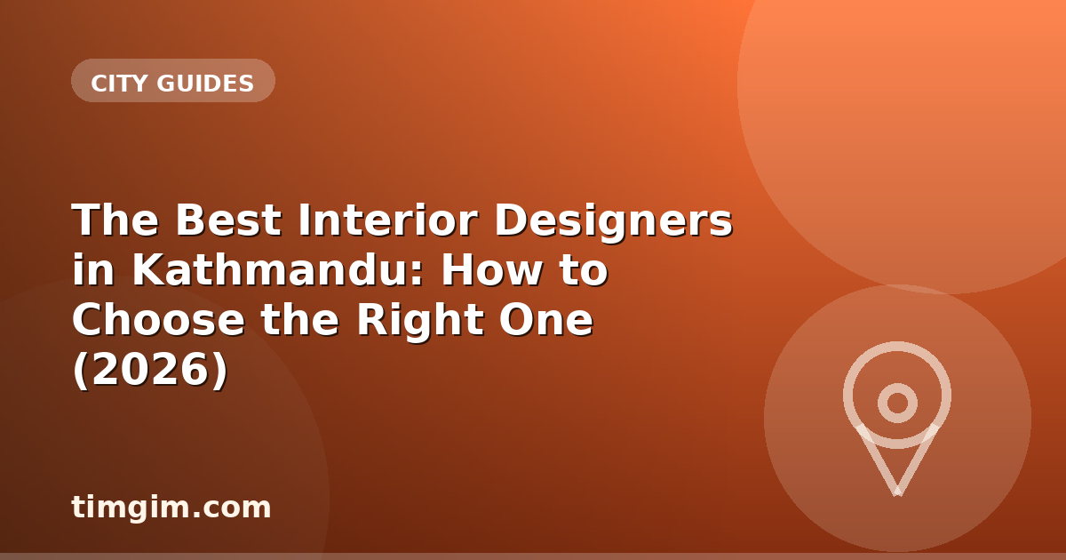 The Best Interior Designers in Kathmandu: How to Choose the Right One (2026)