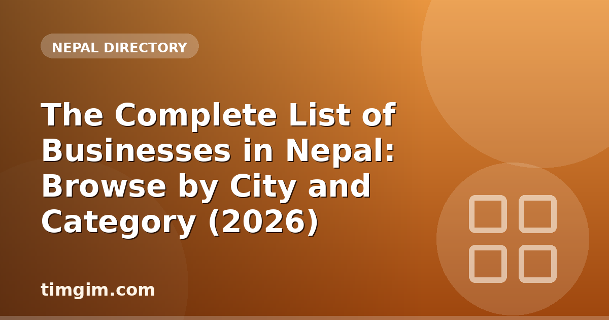 The Complete List of Businesses in Nepal: Browse by City and Category (2026)