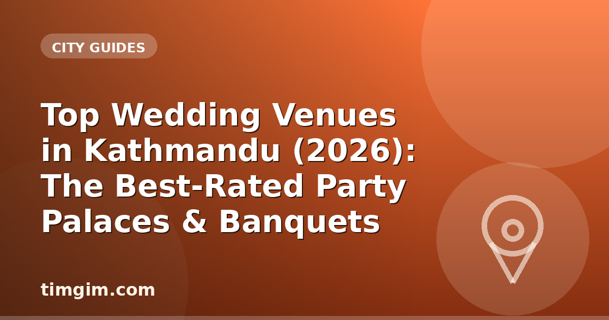 Top Wedding Venues in Kathmandu (2026): The Best-Rated Party Palaces & Banquets