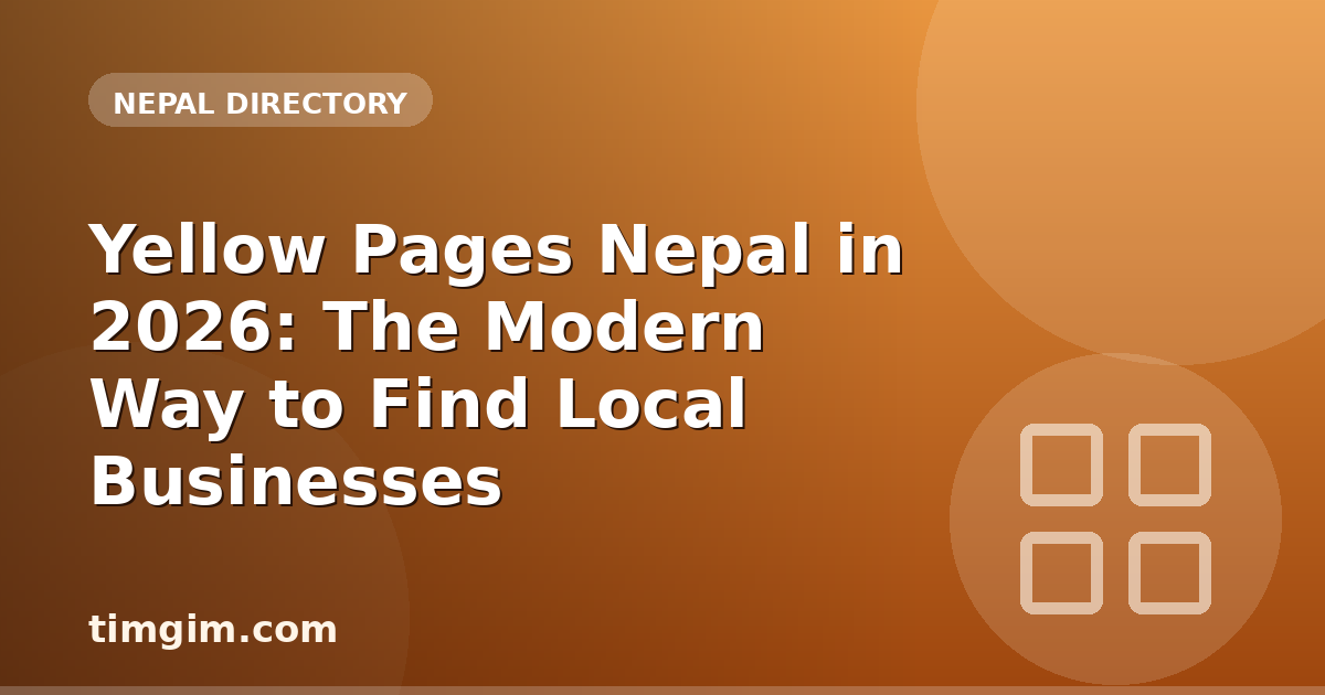 Yellow Pages Nepal in 2026: The Modern Way to Find Local Businesses